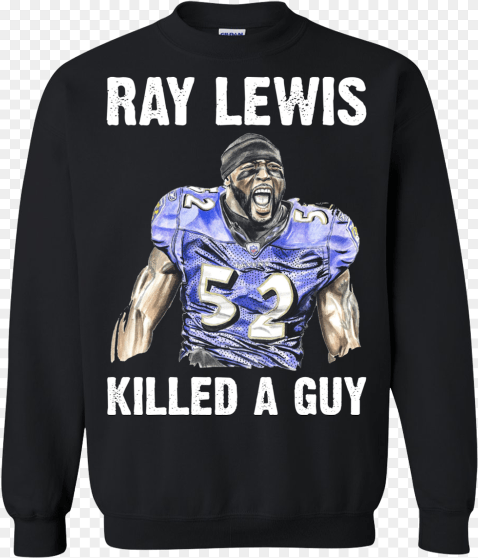 Ray Lewis Killed A Guy Sweatshirt Long Sleeved T Shirt, T-shirt, Clothing, Sweater, Knitwear Free Transparent Png