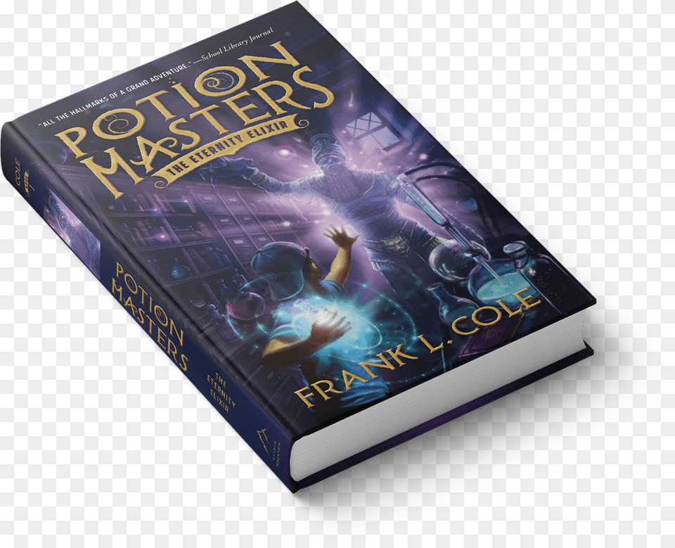 Read An Excerpt Potion Masters By Frank Cole Amp Frank L Cole, Book, Novel, Publication, Baby Free Transparent Png