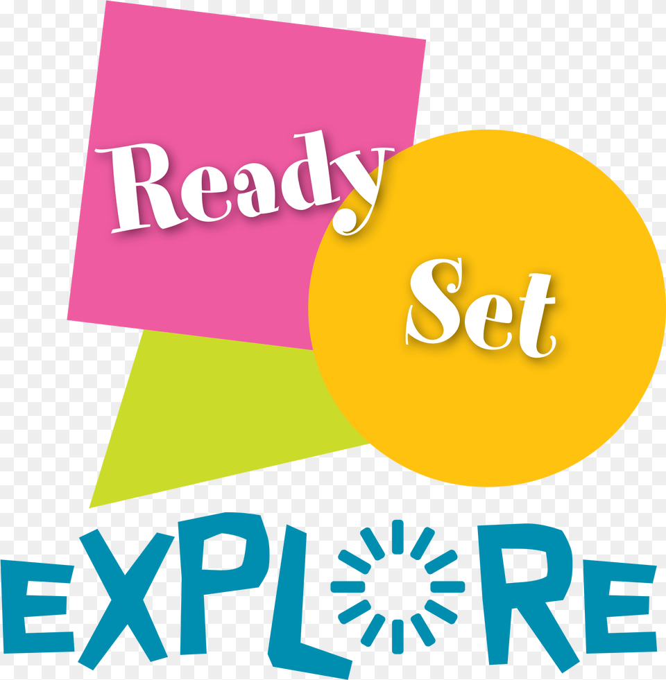 Ready Set Explore Graphic Design, Advertisement, Poster, Art, Graphics Png Image