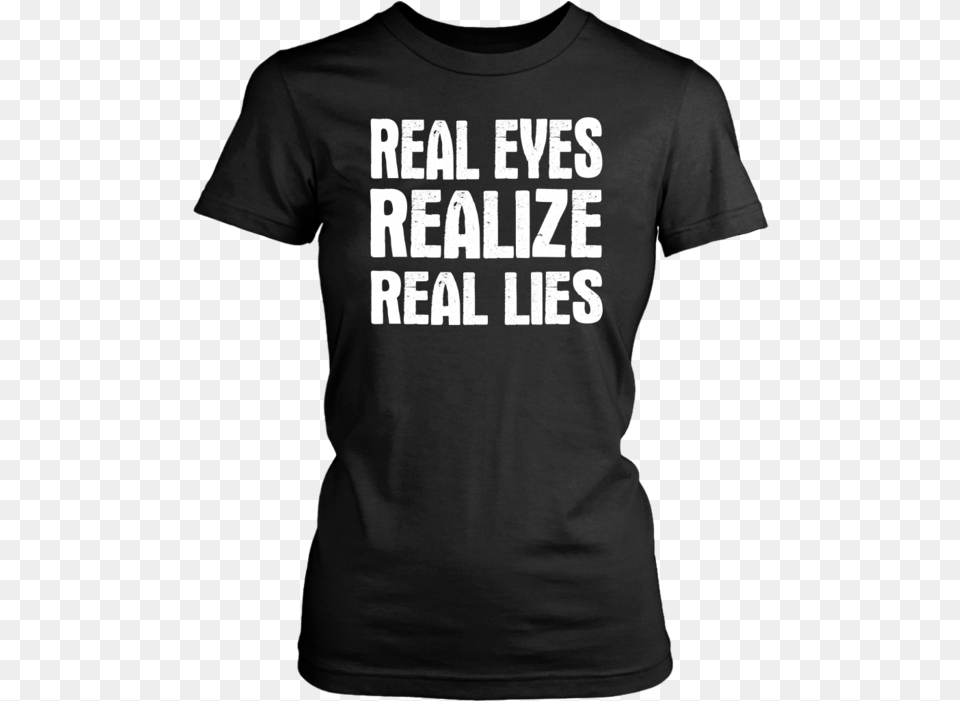 Real Eyes Realize Real Lies T Shirt Personally Yours Senior 2020 Shirt Designs, Clothing, T-shirt Png Image
