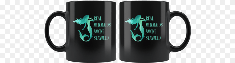 Real Mermaids Smoke Seaweed White Coffee Mug Gag Gift For Valentines Day, Cup, Beverage, Coffee Cup Png Image
