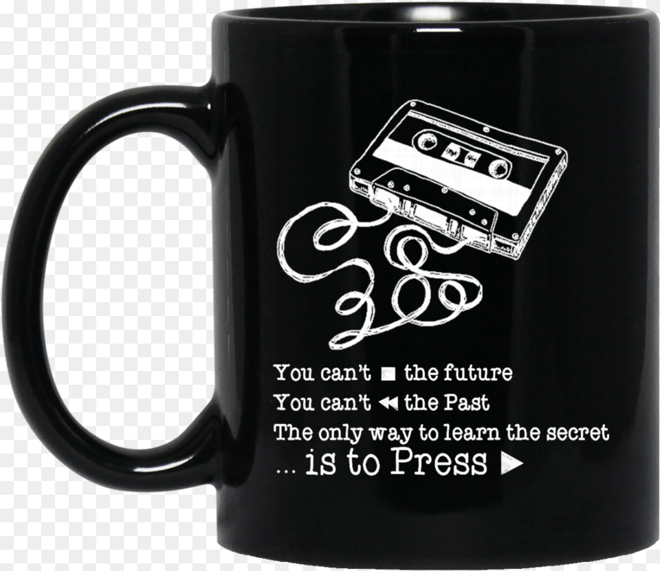 Reasons Why Mug You Can39t Stop The Future You, Cup, Beverage, Coffee, Coffee Cup Png Image