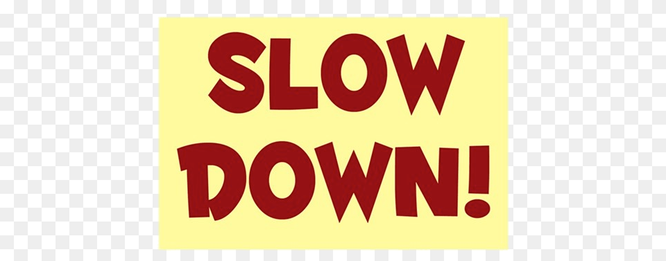 Rectangular Slow Down Sign, Text, Symbol, First Aid Free Png