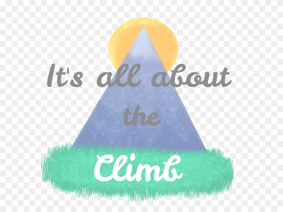 Redbubble Design Its All About The Climb, Clothing, Hat, Triangle Free Png