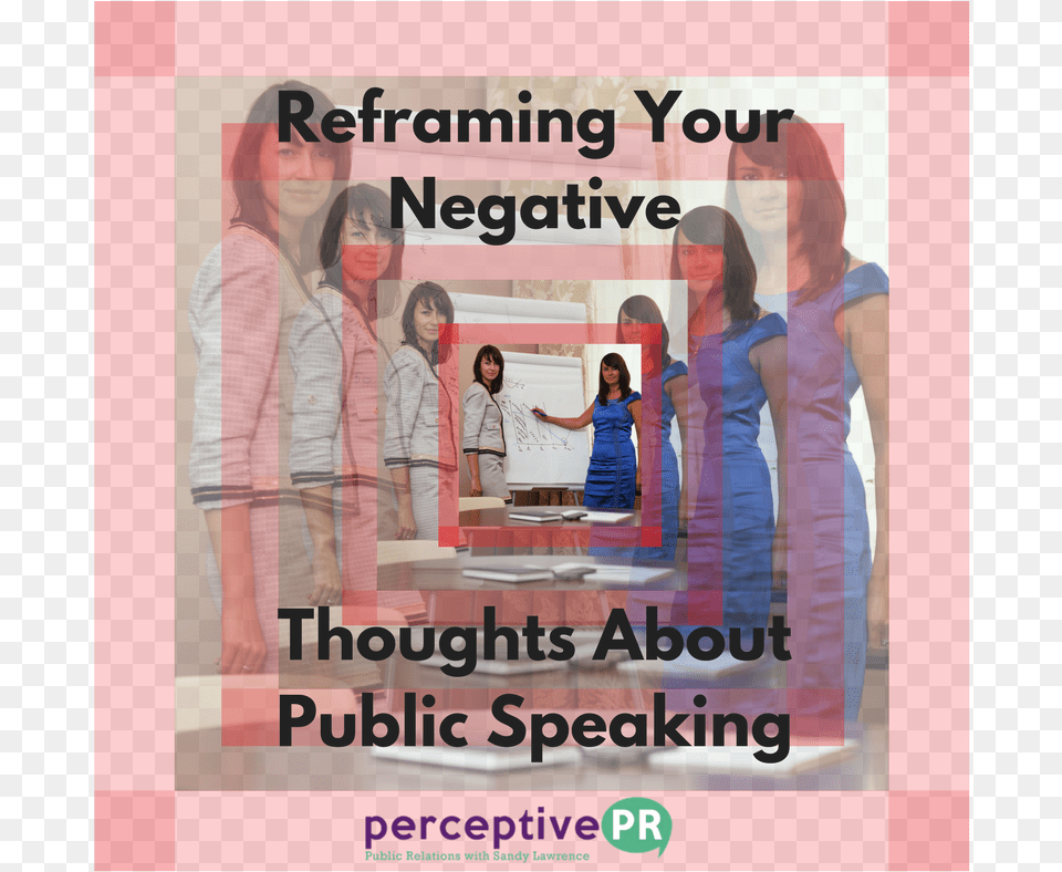 Reframing Your Negative Thoughts Reframing Of Public Speaking, Advertisement, Poster, Adult, Teen Free Png Download