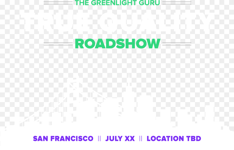 Register To Join Us In San Francisco Today The True Quality Roadshow Atlanta, Advertisement, Poster, City, Bridge Free Png Download