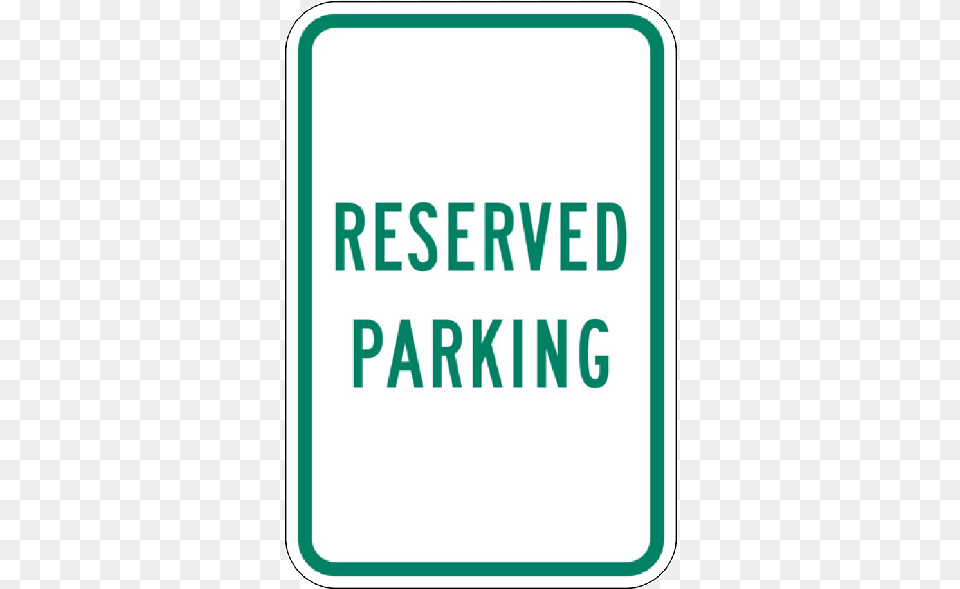 Reserved Parking Sign 18 Inch X 12 Inch Parking Sign, Symbol, Road Sign, White Board Free Transparent Png