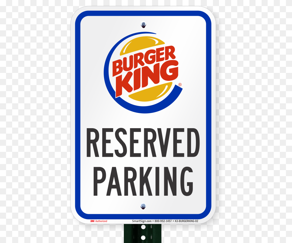 Reserved Parking Sign Burger King Sku Burgerking, Symbol, Bus Stop, Outdoors, Road Sign Png