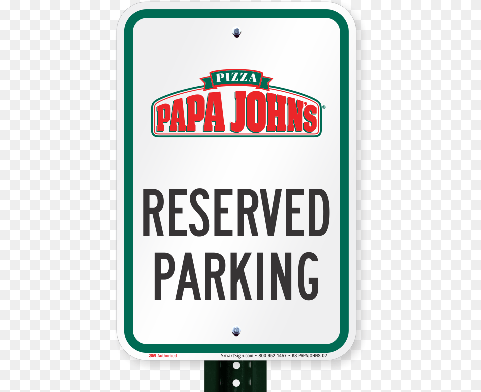 Reserved Parking Sign Papa Johns Pizza Papa Johns Pizza, Symbol, Road Sign, First Aid Free Png