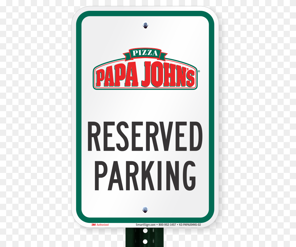Reserved Parking Sign Papa Johns Pizza Sku Papajohns, Symbol, Road Sign, Bus Stop, Outdoors Free Png Download