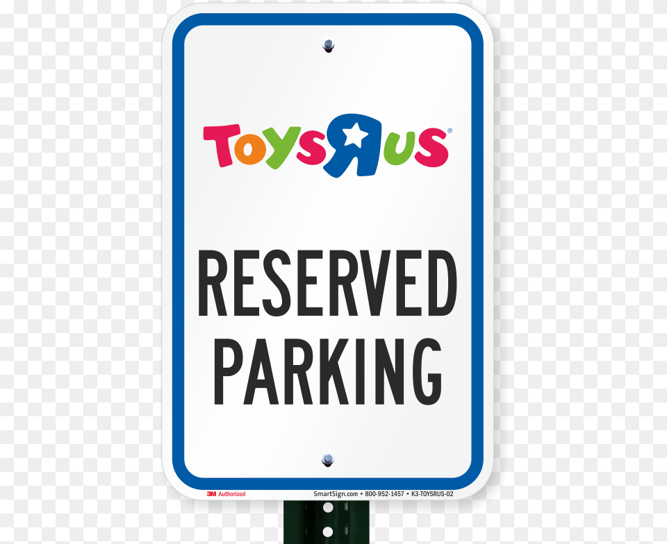 Reserved Parking Sign Toys R Us Toys R Us, Symbol, White Board, Road Sign, Text Free Transparent Png