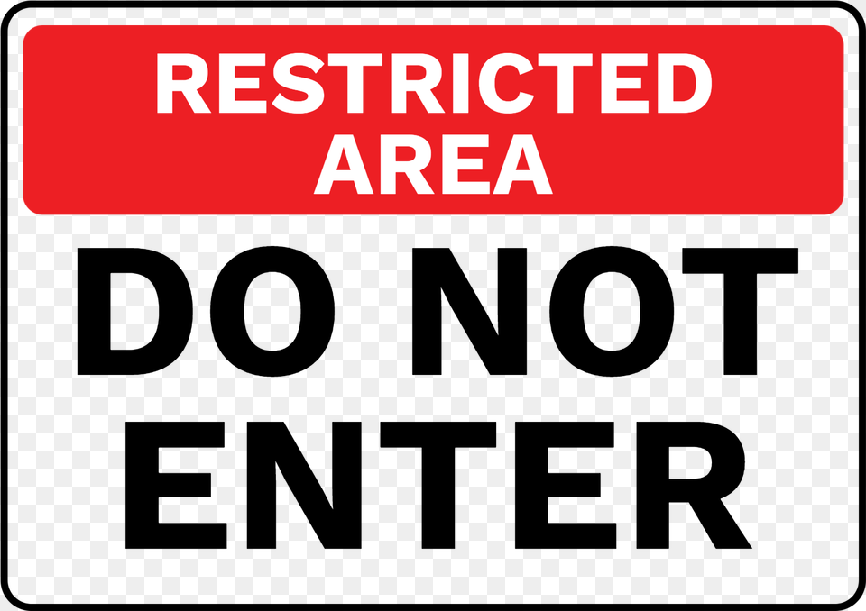Restricted Area Do Not Enter Sign Australia Restricted Area Signs No An Entrance, Text, Symbol Png Image