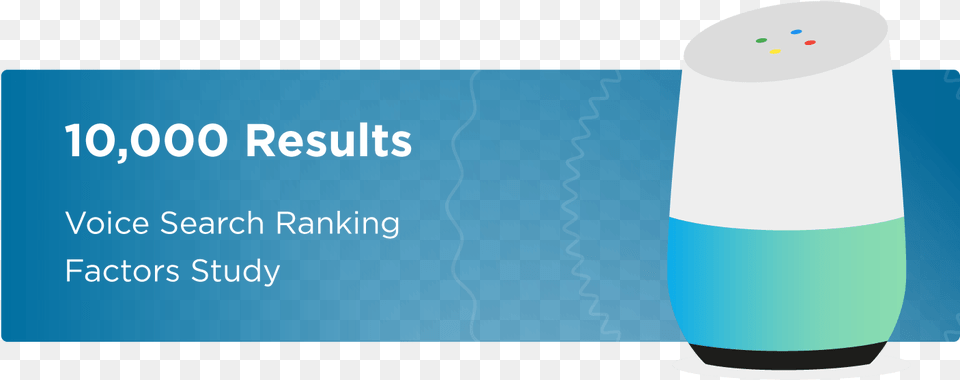 Results Voice Search Ranking Factors Study Google Home, Bottle, Text Png Image