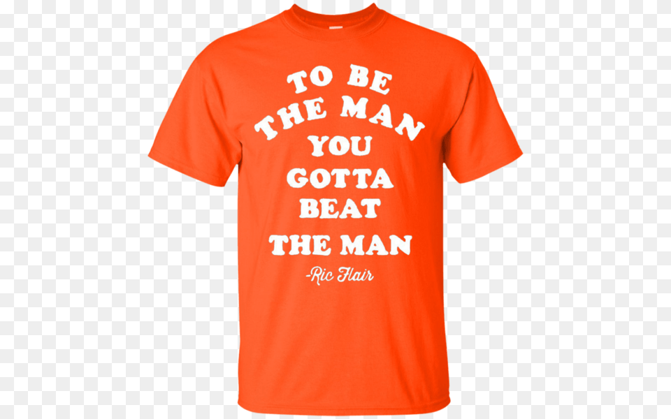 Ric Flair To Be Tee Man T Shirt President Tshirt, Clothing, T-shirt Free Png Download