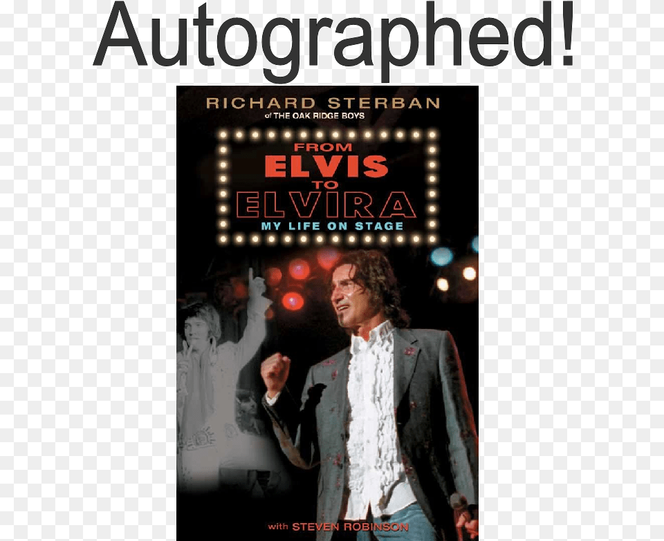 Richard Sterban Autographed Book From Elvis To Elvira Elvis To Elvira My Life On Stage Book, Coat, Advertisement, Jacket, Clothing Free Png