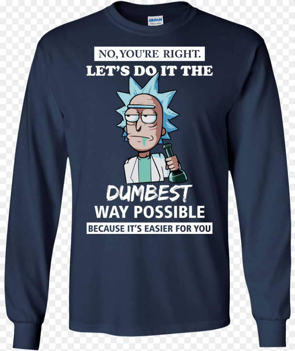 Rick And Morty You39re Right Let39s Do It The Dumbest All I Want For Christmas Is Steve Harrington, T-shirt, Sleeve, Long Sleeve, Clothing Free Transparent Png