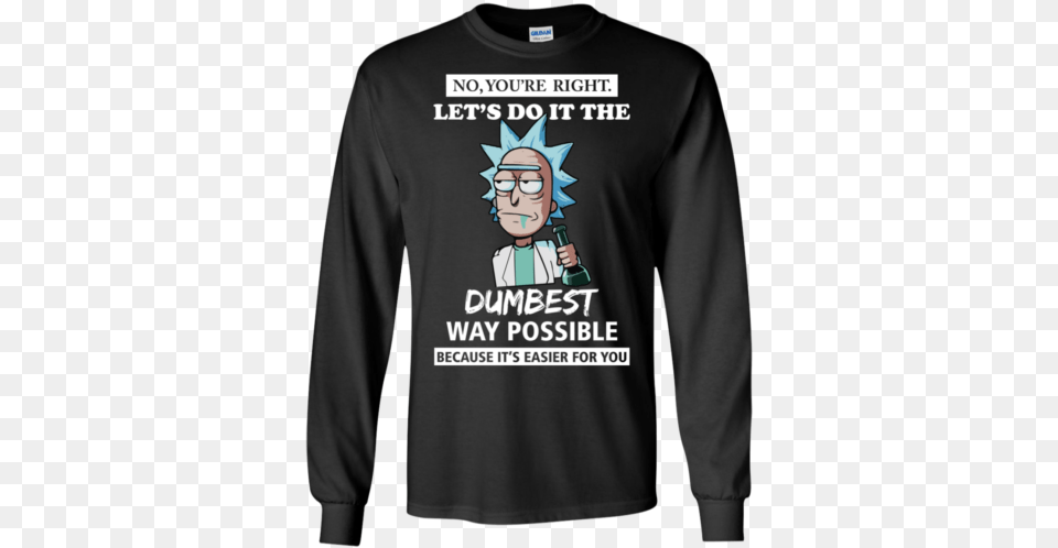 Rick And Morty You39re Right Let39s Do It The Dumbest Aries T Shirt, Clothing, Long Sleeve, Sleeve, T-shirt Png Image