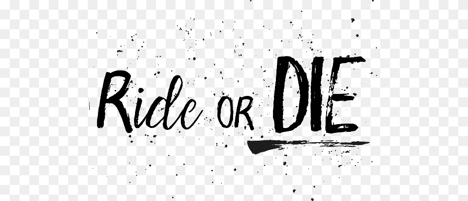 Ride Or Die, Silhouette, Text Free Png