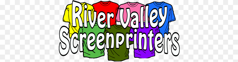 River Valley Screen Printers, Clothing, Shirt, T-shirt, Text Free Transparent Png