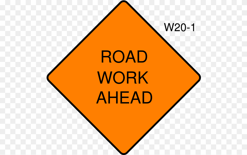 Road Clipart Road Work Ahead Sign Love Your Love The Most, Symbol, Road Sign Free Transparent Png