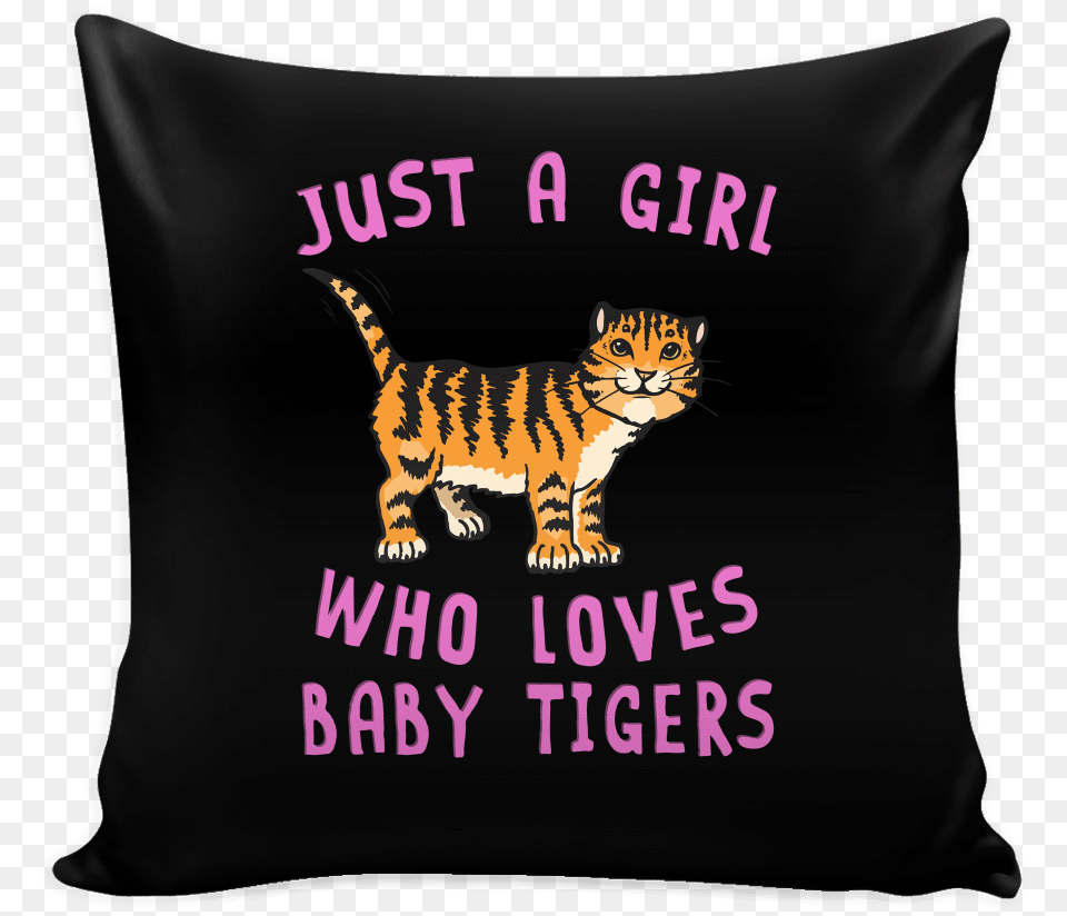 Robustcreative Just A Girl Who Loves Baby Tiger Pillow Cushion, Home Decor, Animal, Cat, Mammal Free Png Download