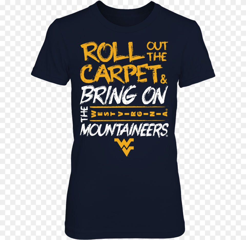 Roll Out The Carpet And Bring On The West Virginia Active Shirt, Clothing, T-shirt Free Transparent Png