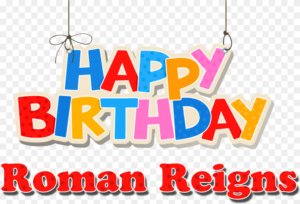 Roman Reigns Happy Birthday Name Happy Birthday Bello Dvd, Chandelier, Lamp, Text, Dynamite Png Image