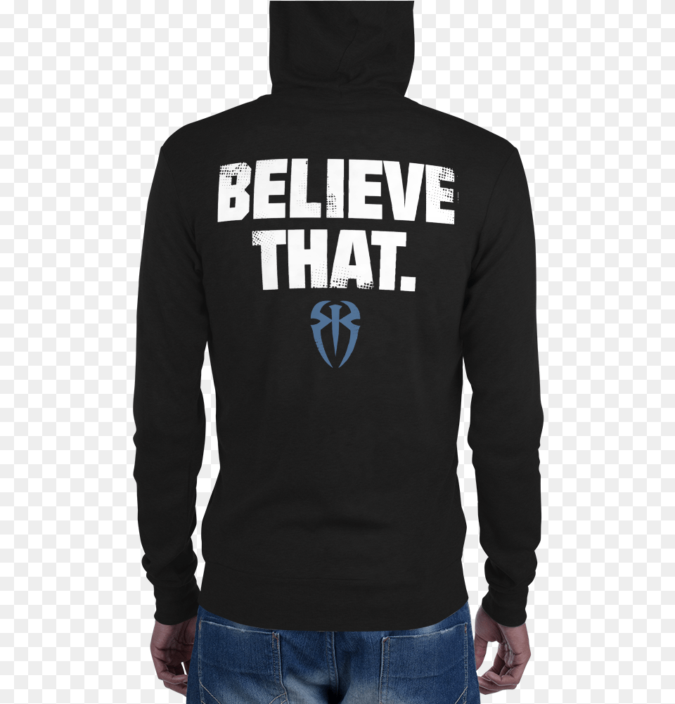 Roman Reigns Quotbelieve Thatquot Lightweight Unisex Hoodie Official Wwe Roman Reigns Soft Gel Case, Sweatshirt, Sleeve, Sweater, Long Sleeve Png Image
