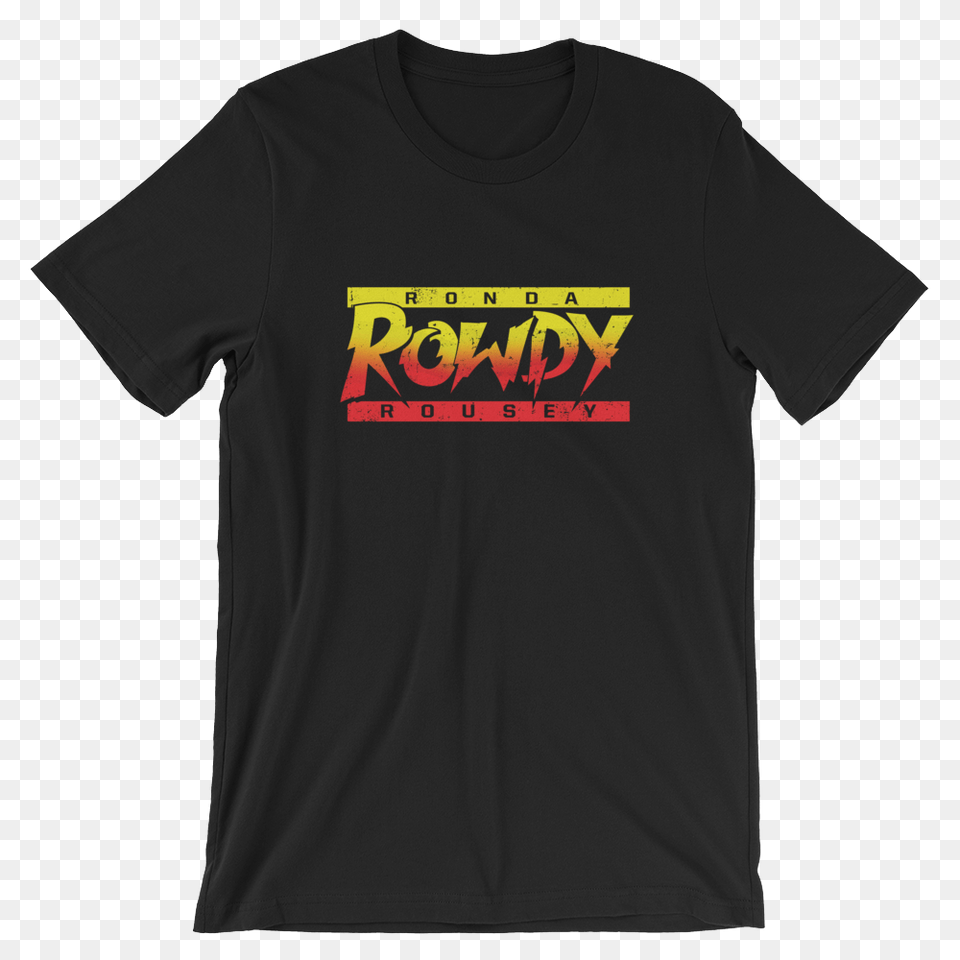 Ronda Rousey Rowdy Short Sleeve Unisex T Shirt, Clothing, T-shirt Free Transparent Png