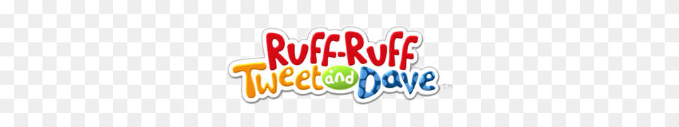 Ruff Ruff Tweet And Dave Logo, Sticker, Dynamite, Weapon, Text Png Image