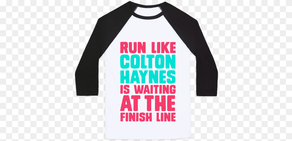 Run Like Colton Haynes Is Waiting Baseball Tee Believe In Aliens T Shirt, Clothing, Long Sleeve, Sleeve, T-shirt Free Transparent Png