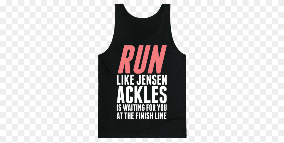 Run Like Jensen Ackles Is Waiting Tank Top Lookhuman, Clothing, Tank Top, T-shirt Png Image