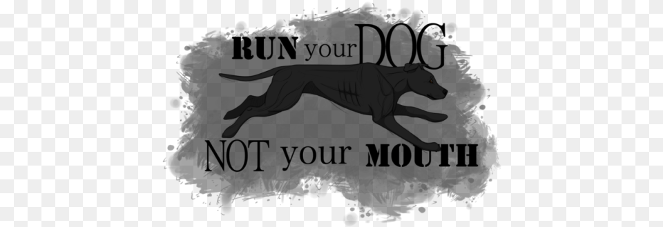 Run Your Dog Not Your Mouth American Pit Bull Terriers Run Your Dog Not Your Mouth, Logo, Animal, Fish, Sea Life Free Transparent Png