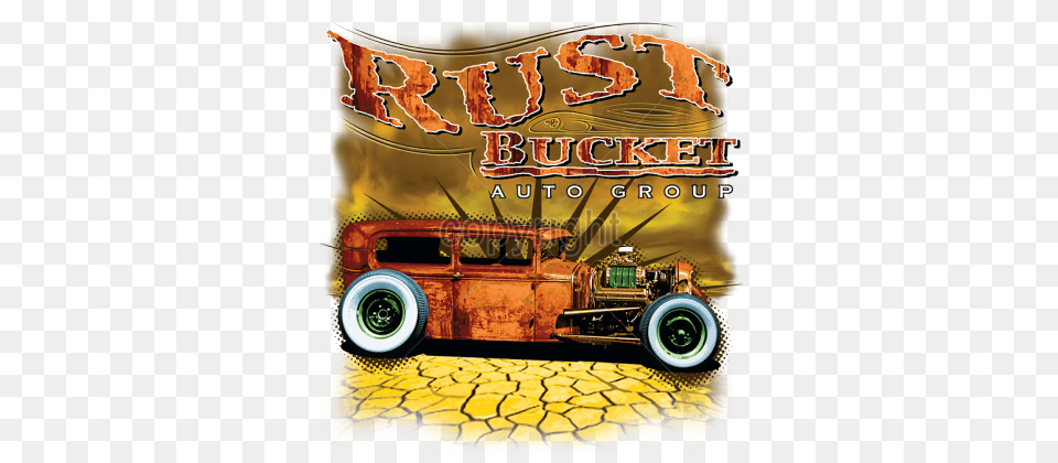 Rust Bucket Auto Group Hot Rod Car T Shirt Mens Quality Rust Bucket Auto Group Vintage Car Racing Speed Hotrod, Machine, Spoke, Advertisement, Poster Png Image