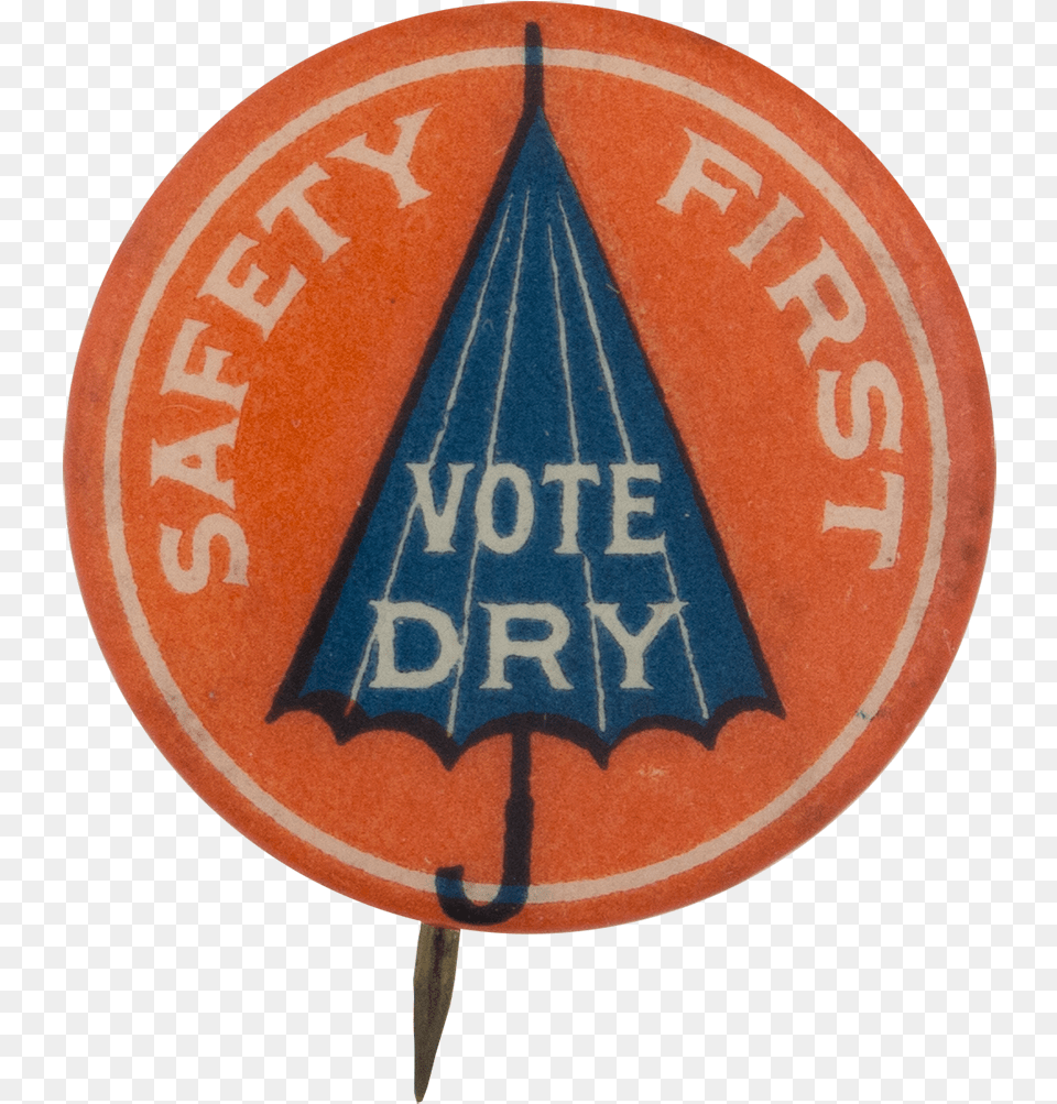 Safety First Vote Dry Circle, Badge, Logo, Symbol, Road Sign Png Image