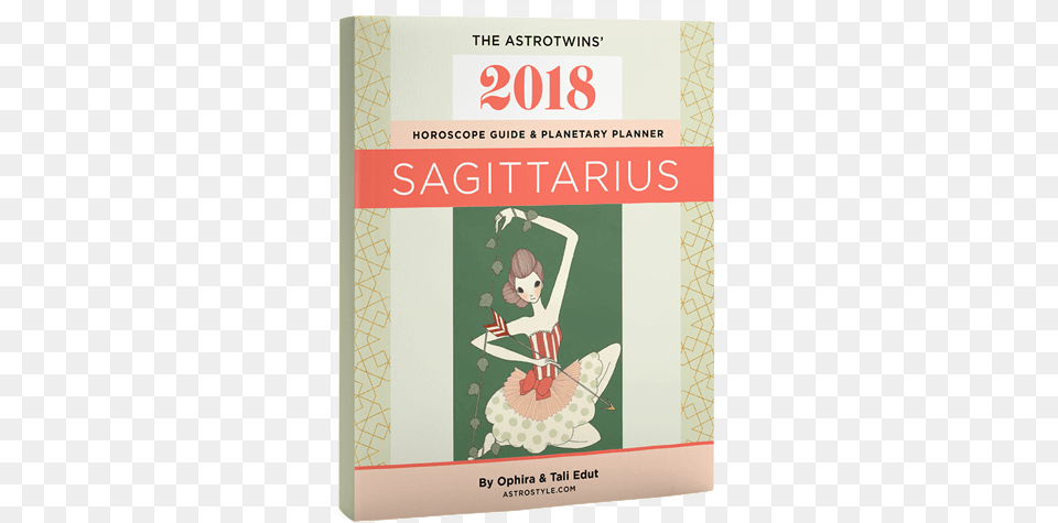 Sagittarius 2018 Horoscope Guide Amp Planetary Planner Sagittarius 2017 The Astrotwins39 Horoscope Guide Amp, Book, Publication, Dancing, Leisure Activities Free Png