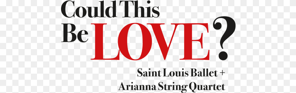 Saint Louis Ballet Could This Be Love Wheeldon Arianna J Pop Best Love Ballads, Text, Logo Free Png Download