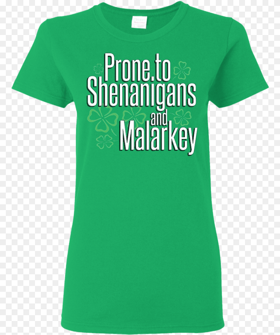Saint Patrick39s Day Prone To Shenanigans And Malarkey Shirt, Clothing, T-shirt Png
