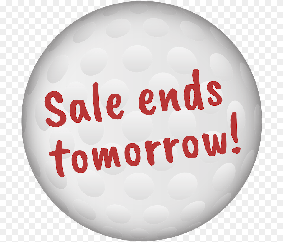 Sale Ends Tomorrow, Ball, Golf, Golf Ball, Sport Png Image