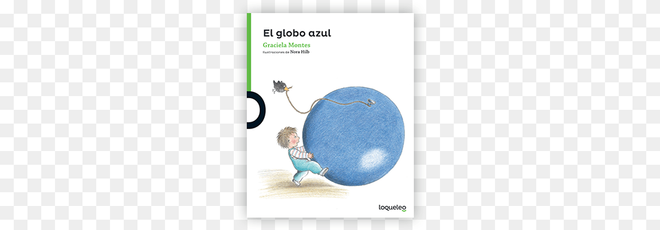 Sample Level F El Globo Azul By Graciela Montes, Sphere, Baby, Balloon, Person Free Png Download