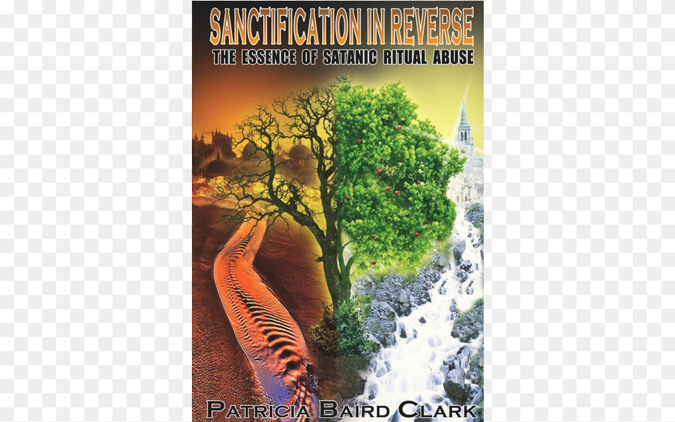 Sanctification Sanctification In Reverse By Patricia Baird Clark, Advertisement, Poster, Plant, Book Free Png Download