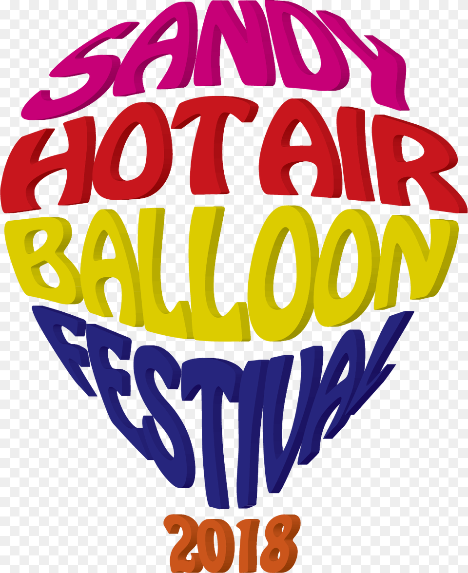 Sandy Hot Air Balloon Festival 2018 Presented By Sandy Sandy Balloon Festival 2018, Dynamite, Weapon, Text Free Transparent Png