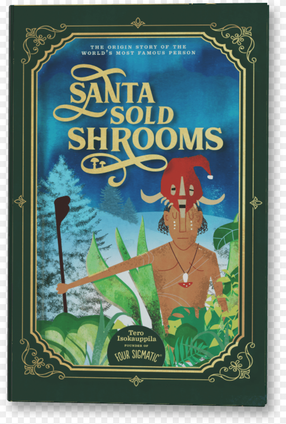 Santa Sold Shrooms The Origin Story Of The, Book, Publication, Accessories, Jewelry Png Image