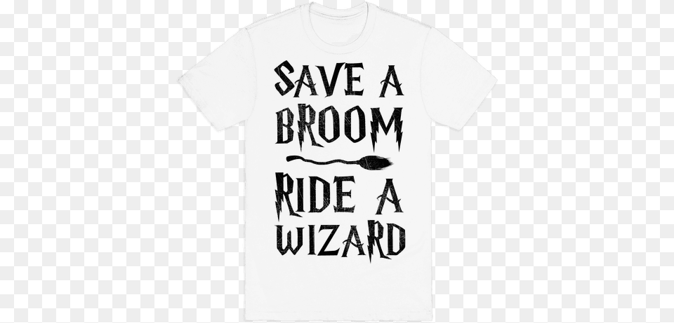 Save A Broom Ride A Wizard Mens T Shirt T Shirt Writing Design, Clothing, T-shirt Png