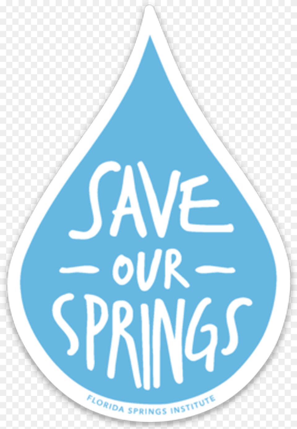 Save Our Springs Water Drop Sticker Sign, Droplet, Logo Free Png