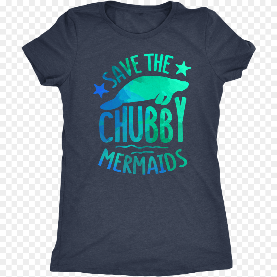Save The Chubby Mermaids Shirt Mw Xoxo Unlawful Threads Active Shirt, Clothing, T-shirt Free Transparent Png