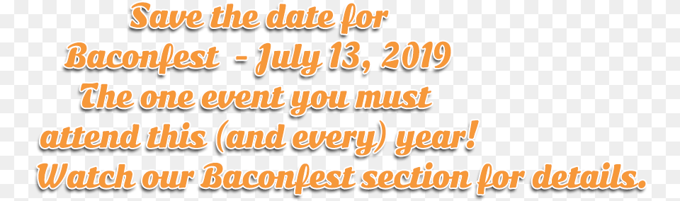 Save The Date For Baconfest 2019 In Lucan Ontario Orange, Letter, Text Png