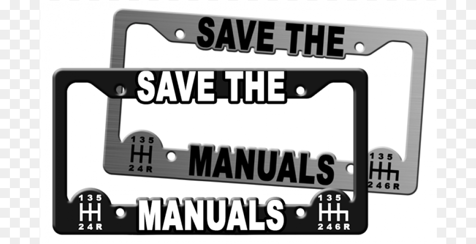 Save The Manuals Plates Sign, License Plate, Transportation, Vehicle Png Image