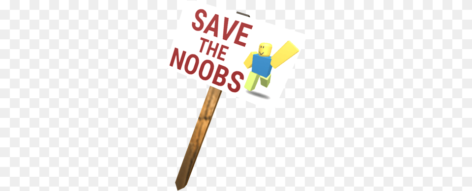 Save The Noobs Protest Sign Roblox Save The Noobs Free Transparent Png