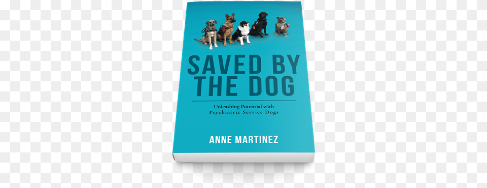 Saved By The Dog Book Cover Saved By The Dog Unleashing Potential With Psychiatric, Publication, Animal, Canine, Mammal Png Image